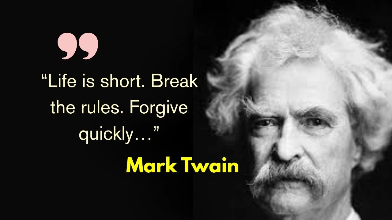 “Life is short. Break the rules. Forgive quickly…”