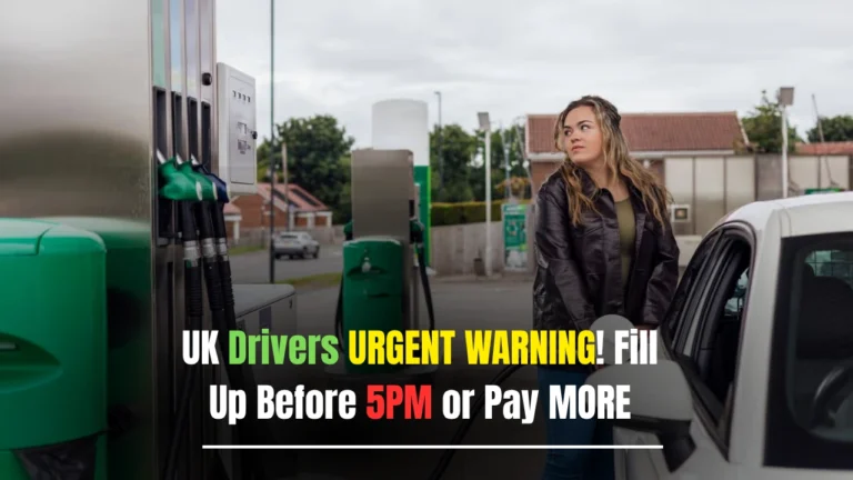 UK Drivers URGENT WARNING! Fill Up Before 5PM or Pay MORE